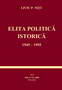 ELITA POLITICĂ ISTORICĂ (1945-1955), Autor: Liviu Petre Niţu